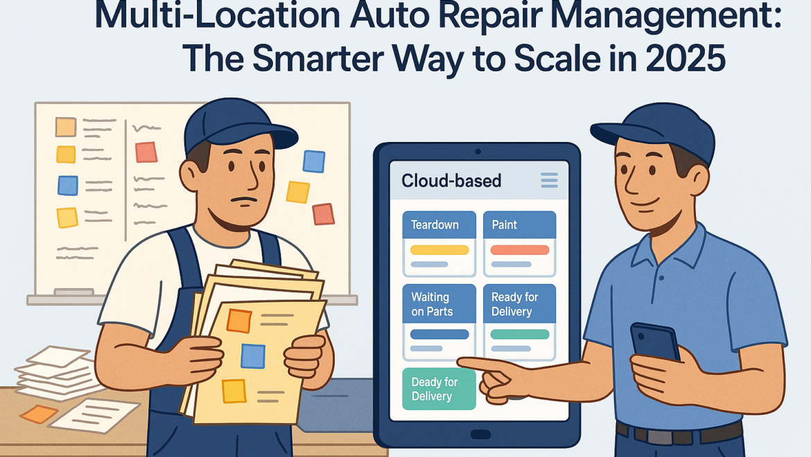 Multi-Location Auto Repair Management: The Smarter Way to Scale in 2025