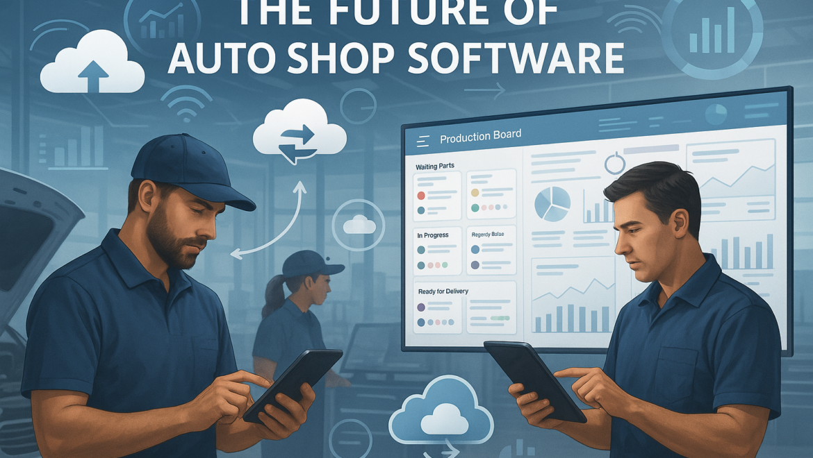 The Future of Auto Shop Software: Real-Time Sync, Mobile First, and More