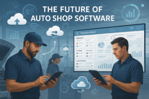 The Future of Auto Shop Software: Real-Time Sync, Mobile First, and More
