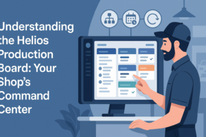 Understanding the Helios Production Board: Your Shop’s Command Center